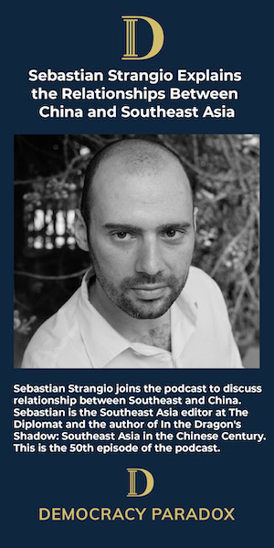 Democracy Paradox: Diplomat Sebastian Strangio Explains the Relationships Between China and Southeast Asia